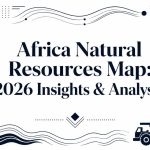 Africa Natural Resources Map: 2026 Insights & Analysis